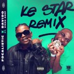 Focalistic ft, Davido - Ke Star (Remix)  