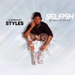 Legendary Styles - Selfish (Papa Peter)  