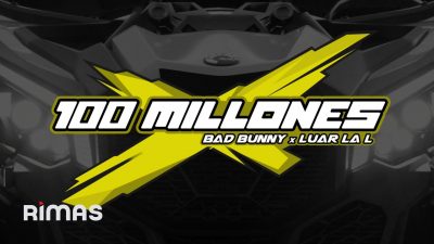 Bad Bunny & Luar La L - 100 MILLONES  