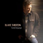 Blake Shelton ft. The Swon Brothers - Body Language  