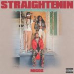 Migos - Straightenin  