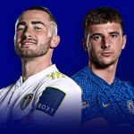 Why Leeds v Chelsea is A Must Win For Both Sides  