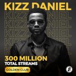 Kizz Daniel Hits 300Million Streams On Boomplay  