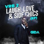 Gida Hills Returns With 'Laugh, Love & Side Chics' EP  