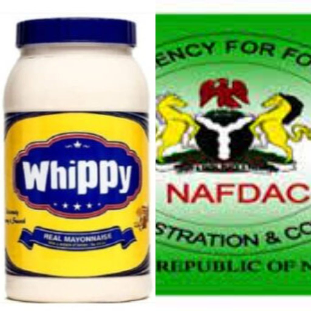 NAFDAC Warns Nigerians Of Sale Of Unwholesome Whippy Real Mayonnaise  